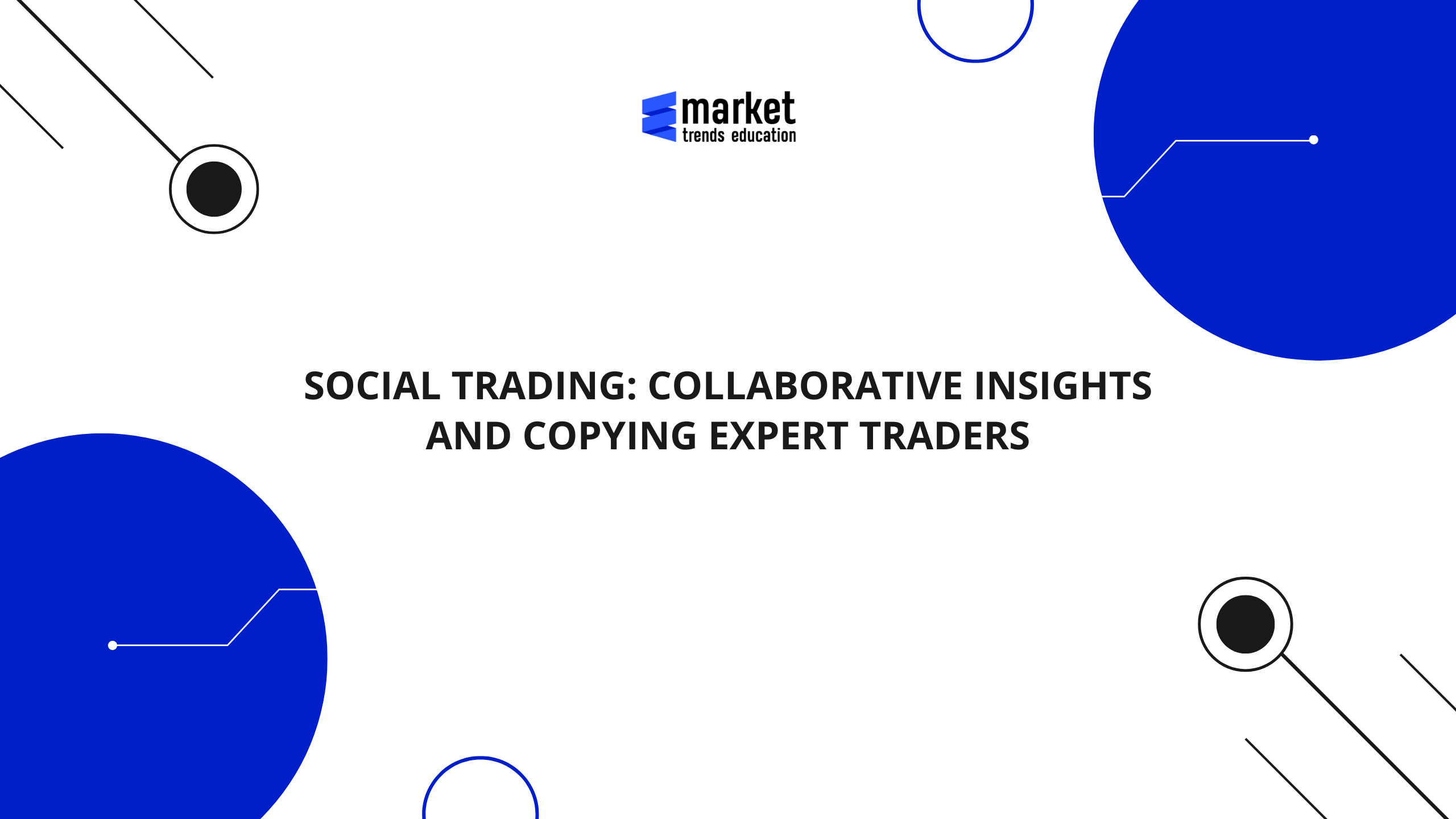 Social Trading: Collaborative Insights and Copying Expert Traders